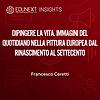 DIPINGERE LA VITA. IMMAGINI DEL QUOTIDIANO NELLA PITTURA EUROPEA DAL RINASCIMENTO AL SETTECENTO portada