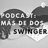 Más de Dos Swinger