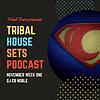 Tribal House Set Podcast Weekly