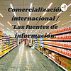 Comercialización internacional / Las fuentes de información.