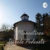 Manastirea Trivale Podcasts