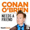 Conan O’Brien Needs A Friend