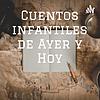 Cuentos infantiles de Ayer y Hoy