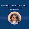 You, Me and the Family Tree - A Family Constellation Podcast naslovnica