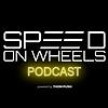 Speed On Wheels Podcast