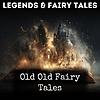Old Old Fairy Tales