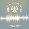Ditching Diabetes with Diabetes Maven