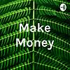 Make Money