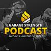 The Garage Strength Podcast