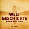 Weltgeschichte vor der Haustür