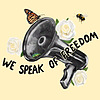 We Speak of Freedom