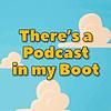 Toy Story Podcast: There's a Podcast in my Boot