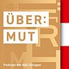 Über:Mut - wir schaffen Chancen - Ein Podcast der B&C-Gruppe