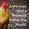 A Mexican and a Redneck Father the World. portada