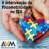 Intervenção da Psicomotricidade no TEA