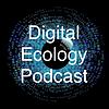 Digital Ecology Podcast