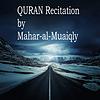 Recitation of the HOLY QURAN by Mahar-al-Muaiqly