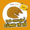 Trò Chuyện Cùng Tê Tê