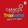Caracol Tropicana 106.3 FM