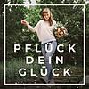 Pflück Dein Glück