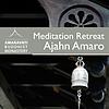 Meditation Retreat 2012 - Ajahn Amaro