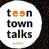 Teen Town Talks