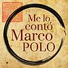 Me lo contó Marco Polo