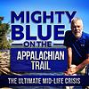 Mighty Blue On The Appalachian Trail: The Ultimate Mid-Life Crisis portada