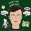 Sam I Am Podcast