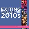 Exiting Through The 2010s cover