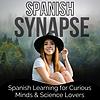 Spanish Synapse: Slow & Conscious Spanish Learning cover