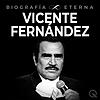 Vicente Fernández - Biografía Eterna portada
