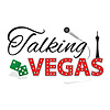 Talking Vegas - Las Vegas Podcast - Las Vegas Entertainment, Arts, History and Culture cover
