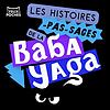 Les Histoires pas-sages de la Baba Yaga cover
