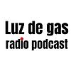 Luz de gas radio podcast 🎧 portada