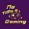 No Time 4 Gaming