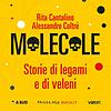 Molecole. Storie di legami e di veleni