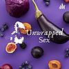 Unwrapped Sex