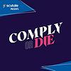 Comply or Die