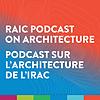 RAIC Podcast on Architecture