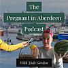 Pregnant in Aberdeen