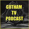 Gotham TV Podcast