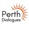 Perth Dialogues