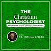 The Christian Psychologist: Mental Health for 21st Century Christ Followers portada
