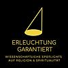 Erleuchtung garantiert - Wissenschaftliche Spotlights auf Religion und Spiritualität