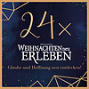 24x Weihnachten neu erleben