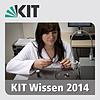 KIT Wissen – Faszination Forschung | 2014