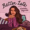 Better Late with Mariela Segovia