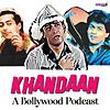 Khandaan- A Bollywood Podcast