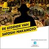 De Legende van Satoshi Nakamoto | BNR